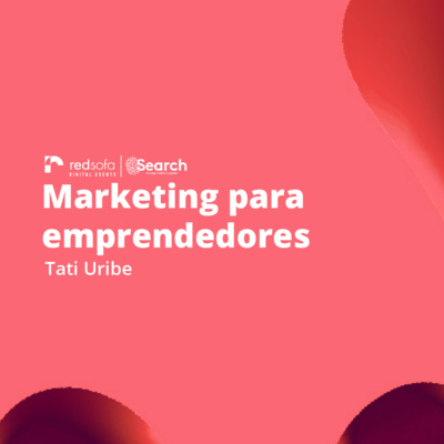 Marketing para Emprendedores | Tati Uribe