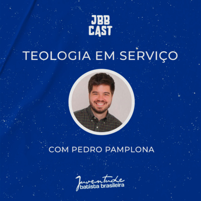 JBBcast #08 - Teologia em Serviço episode artwork