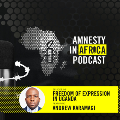 Freedom of Expression in Uganda featuring Andrew Karamagi episode artwork