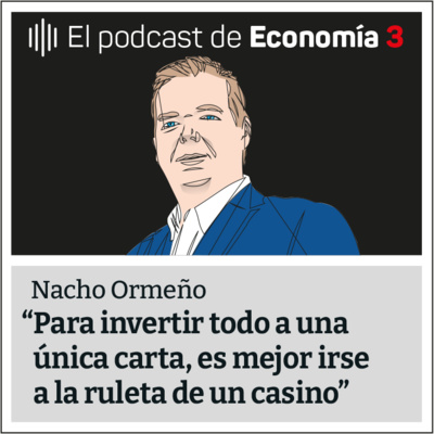 Invertir en Startups con Nacho Ormeño - Las 5 Claves de Economía 3