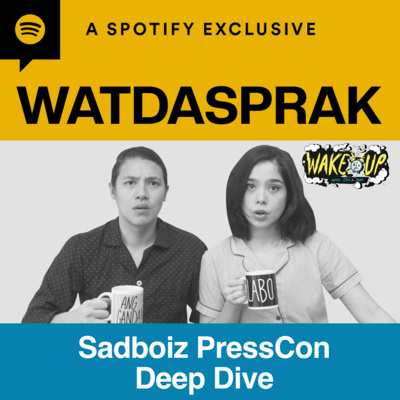 Sadboiz PressCon Deep Dive | WATDASPRAK