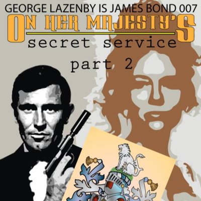 On Her Majesty's Secret Service, starring George Lazenby - Part 2