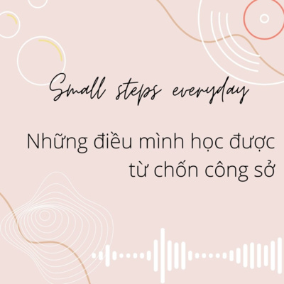 #1: Chuyện đi làm Những điều mình học được ở chốn công sở