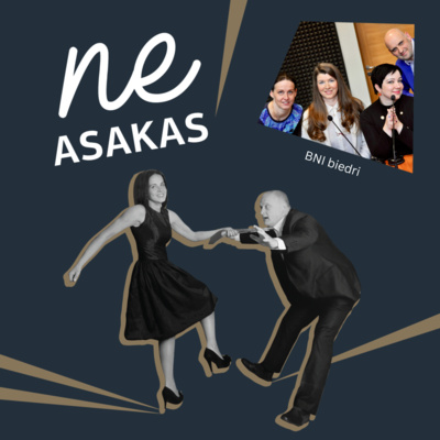 Ne Asakas par BNI Latvijā episode artwork
