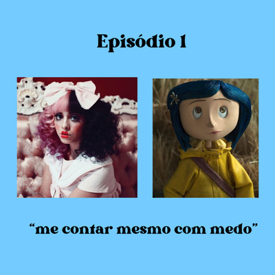 Episódio 1 | Me contar mesmo com medo Episódio 1 | Me contar mesmo com medo