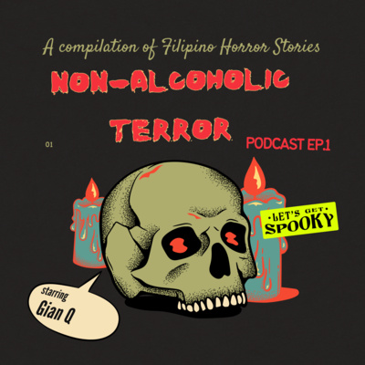 KWENTAKOT PODCAST EPISODE 1 : NON-ALCOHOLIC TERROR  episode artwork