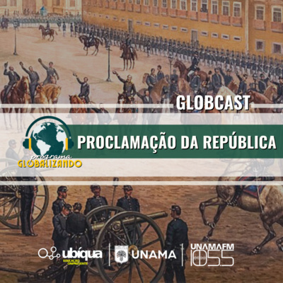 GLOBCAST - "Proclamação da República” episode artwork
