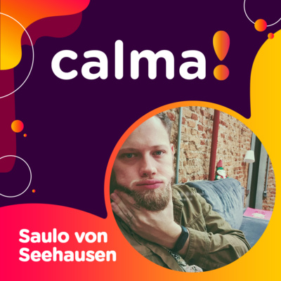 #1: Saulo von Seehausen • absorvendo o mundo e transformando em canções
