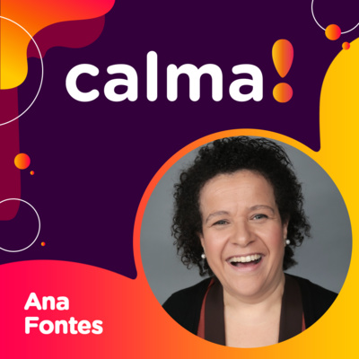 #20: Ana Fontes • a história de vida da empreendedora que já ajudou mais de 750 mil mulheres