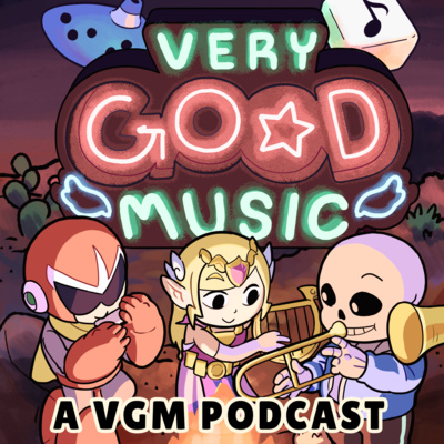 Very Good Music Bonus Episode 3: A Tribute to VGM Podcasters, Part 2