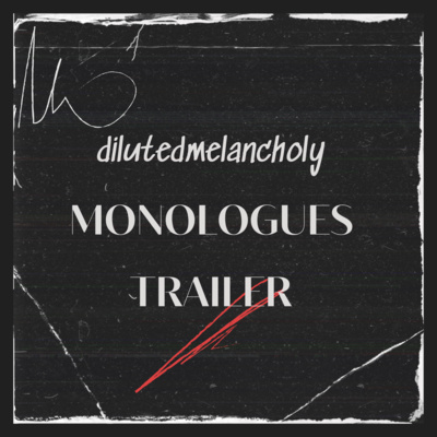Trailer - Monologues