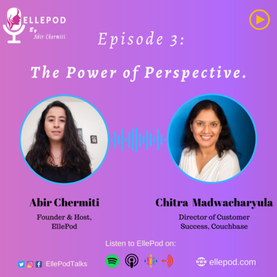 Episode 3: The Power of Perspective with Chitra Madhwacharyula