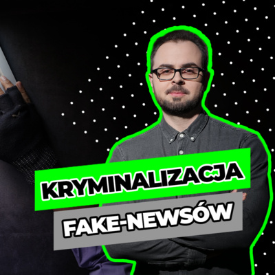 Kryminalizacja fake-newsów