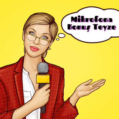 Mikrofona Konuş Teyze - Tanıtım episode artwork