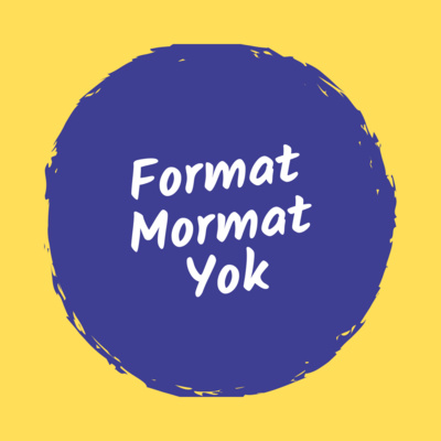 Format Mormat Yok