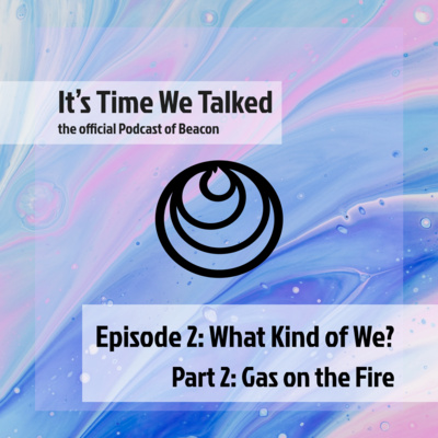 It\'s Time We Talked - The Official Podcast of Beacon