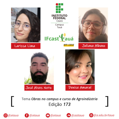 IFcastTauá em casa #16 Obras no campus e curso de Agroindústria