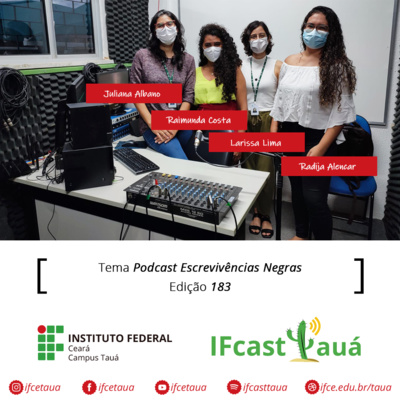 IFcastTauá 183 Podcast Escrevivências Negras