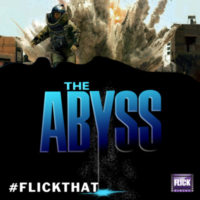 FlickThat Takes on The Hurt Locker and The Abyss