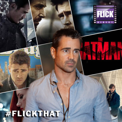 FlickThat Takes On Colin Farrell