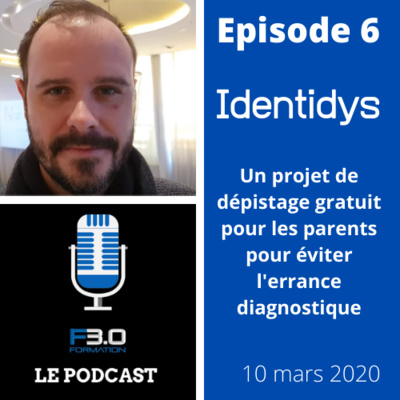 Episode 6 - Jérôme Bianchi - Identidys - Eviter l'errance 