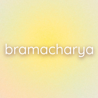 📝 📜 Brahmacharya Usa tu energia sabia y eficientemente