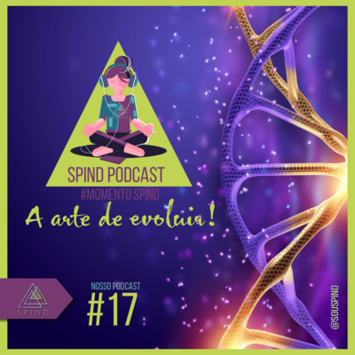 Momento SPIND #17 - A arte de evoluir