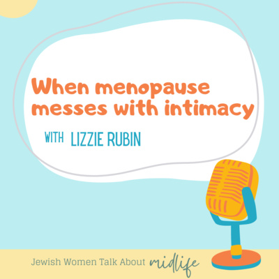 Jewish Women Talk About Midlife