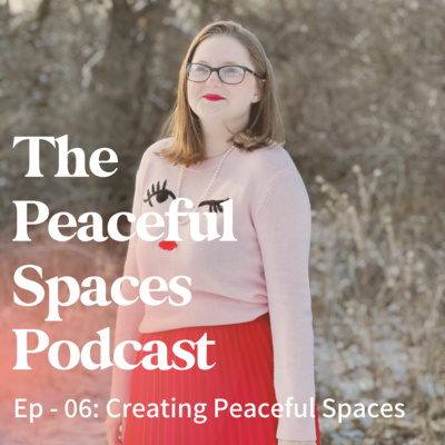 Creating Peaceful Spaces