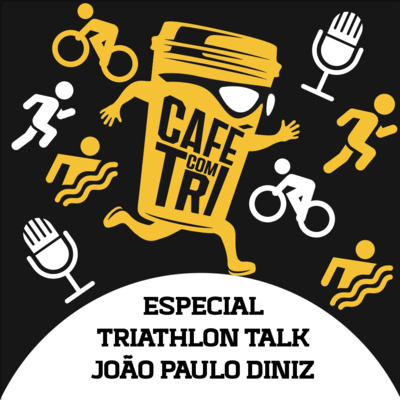 TRIATHLON TALKS - JOÃO PAULO DINIZ