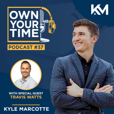 OYT 37: Travis Watts - How to Be a Passive Investor and Do it Full-Time