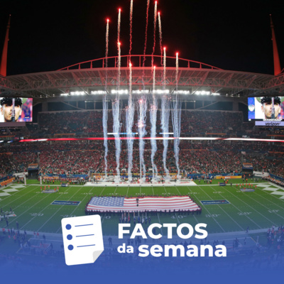 Super Bowl pode ser acompanhado em sinal aberto na televisão portuguesa | Factos da Semana