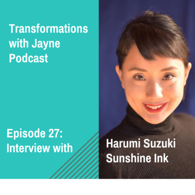 Episode 27: Harumi Suzuki: Making the most of your life, where ever you live