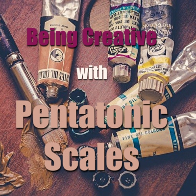 Being Creative With Pentatonic Scales