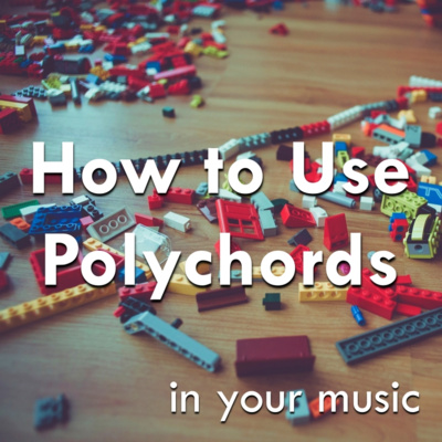 How to Use Polychords in Your Music