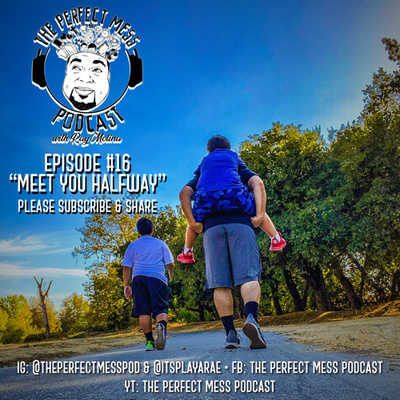 Ep. #16 - Meet You Halfway
