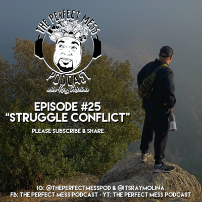 Ep# 25 - Struggle Conflict