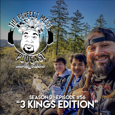 Ep. #56 - 3 Kings Edition (Molina Boys)