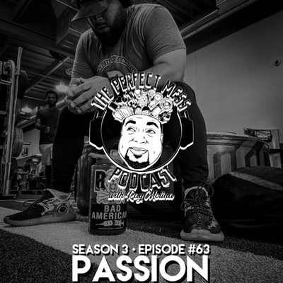 Ep: #63 - “Passion”
