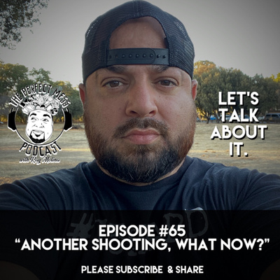 Ep. #65 - “Another Shooting, What Now?” (LTAI)