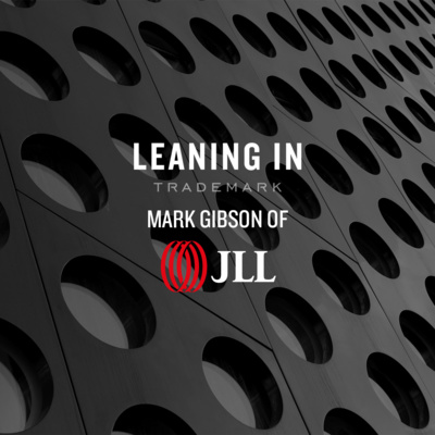 Capital Markets Trends with JLL’s Mark Gibson