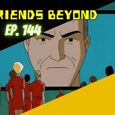 Bat-Friends Beyond Ep. 144: Shwaystein Island