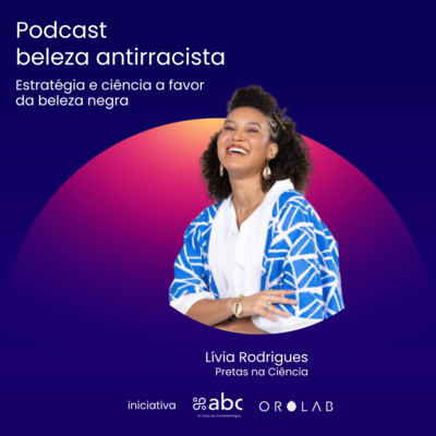 Beleza Antirracista: Ciência, P&D e Estratégia de Mercado.