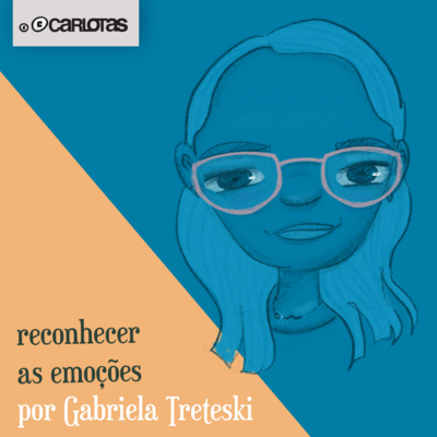 035 - Reconhecer as Emoções (part. Gabriela Treteski)