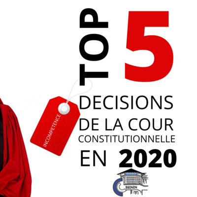 Top 5 des affaires dans lesquelles la Cour Constitutionnelle s'est déclarée incompétente