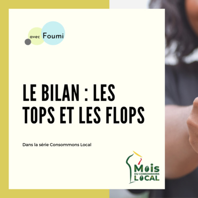 Consommons Local : Le bilan (les tops et les flops)