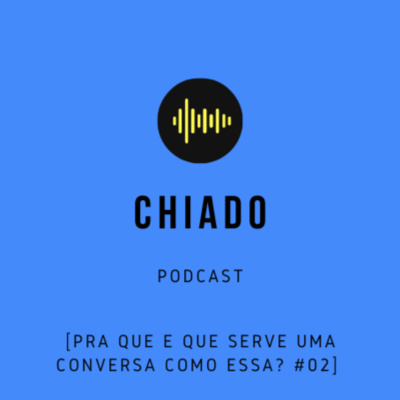 Pra que é que serve uma conversa como essa? [parte 02]