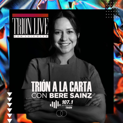 TRIÓN a la Carta con Bere Sainz episode artwork