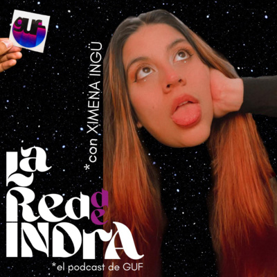 La Red de Indra con Ximena Ingü (parte 4) - "Hubiera sido sexóloga" La Red de Indra con Ximena Ingü (parte 4) - "Hubiera sido sexóloga"