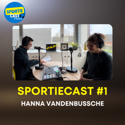 SportieCAST #1 - Hanna Vandenbussche